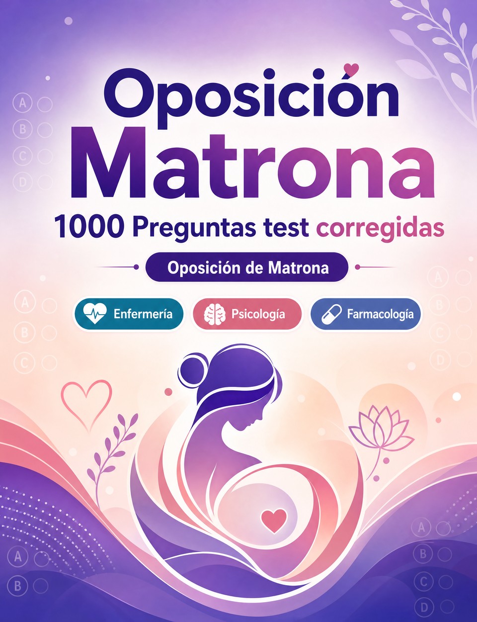 Oposición Matrona 2026-2027 : 1000 Preguntas test corregidas Oposición Matrona 2026-2027 : 1000 Preguntas test corregidas — Preparación oposición: test Enfermería, Psicología, Farmacología, Urgencias, Higiene hospitalaria y simulación de pruebas para aprobar